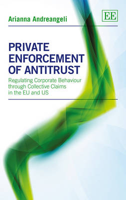 Private Enforcement of Antitrust - Arianna Andreangeli