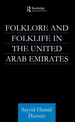 Folklore and Folklife in the United Arab Emirates - Sayyid Hamid Hurriez