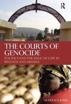 The Courts of Genocide - Nicholas Jones