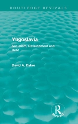 Yugoslavia - David A Dyker