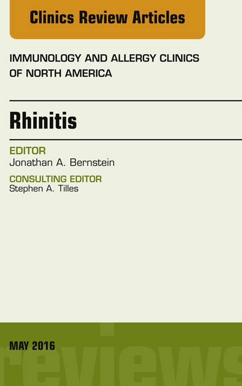 Rhinitis, An Issue of Immunology and Allergy Clinics of North America -  Jonathan A. Bernstein