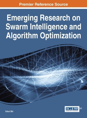 Emerging Research on Swarm Intelligence and Algorithm Optimization - Yuhui Shi