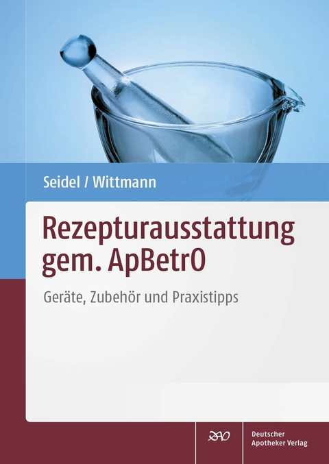 Rezepturausstattung gem. ApBetrO -  Kirsten Dr. Seidel,  Ronja Dr. Wittmann