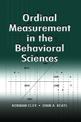 Ordinal Measurement in the Behavioral Sciences - Norman Cliff, John A. Keats