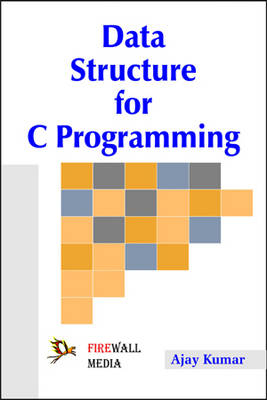 Data Structure for C Programming - Kumar Ajay