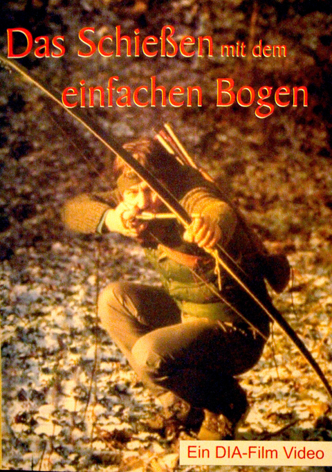 Das Schießen mit dem einfachen Bogen - Hendrik Wiethase