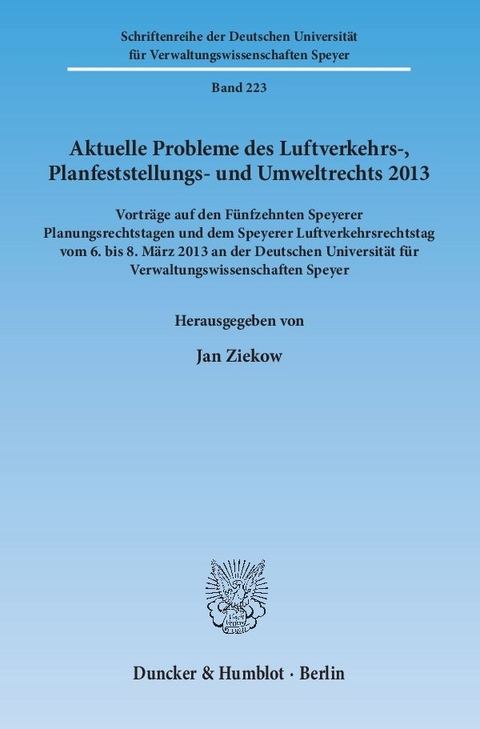 Aktuelle Probleme des Luftverkehrs-, Planfeststellungs- und Umweltrechts 2013. - 