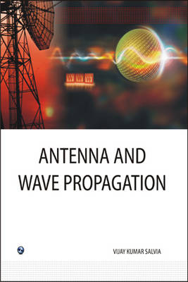 Antenna and Wave Propagation - Vijay Kumar Salvia