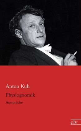 Physiognomik - Anton Kuh