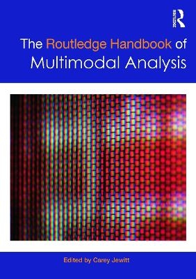 The Routledge Handbook of Multimodal Analysis - 