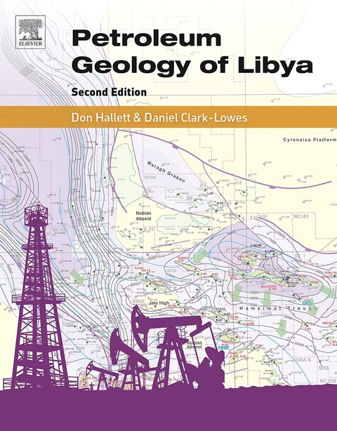 Petroleum Geology of Libya -  Daniel Clark-Lowes,  Don Hallett