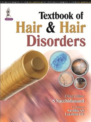 Textbook of Hair & Hair Disorders - S Sacchidanand, AS Savitha, DV Lakshmi