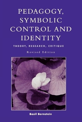 Pedagogy, Symbolic Control, and Identity - Basil Bernstein