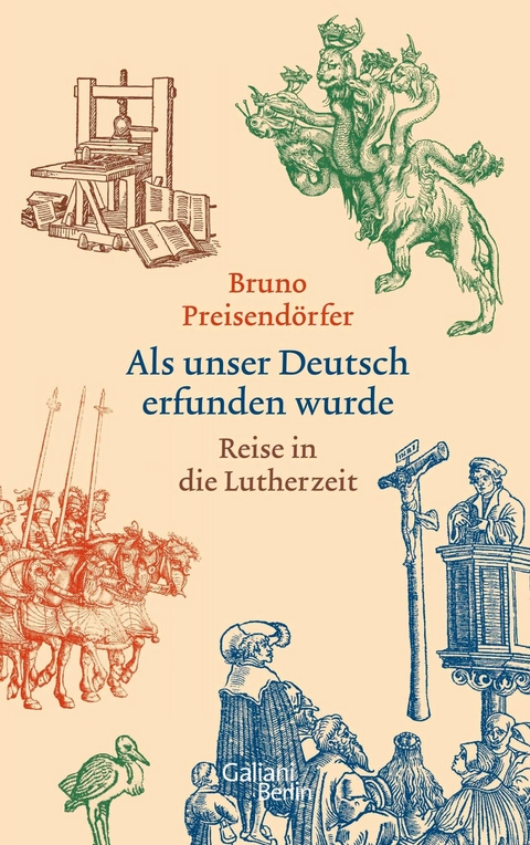 Als unser Deutsch erfunden wurde -  Bruno Preisendörfer