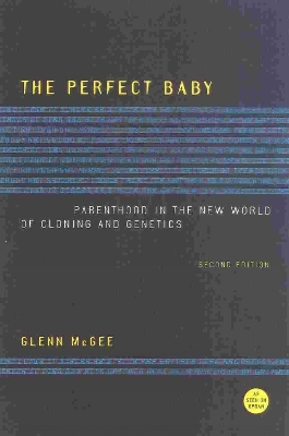 The Perfect Baby - Glenn McGee