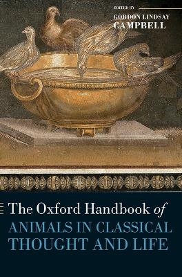 The Oxford Handbook of Animals in Classical Thought and Life - 