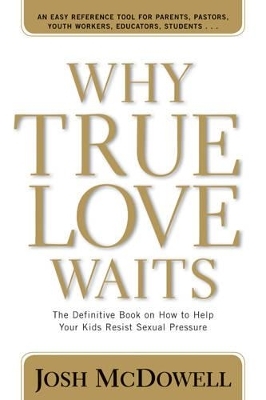 Why True Love Waits - Josh McDowell