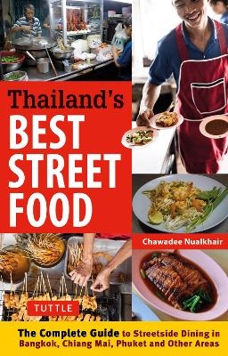 Thailand's Best Street Food - Chawadee Nualkhair