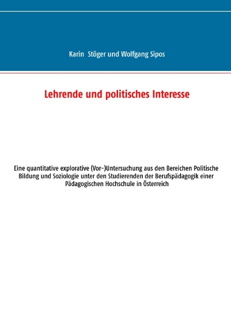 Lehrende und politisches Interesse - Karin Stöger, Wolfgang Sipos