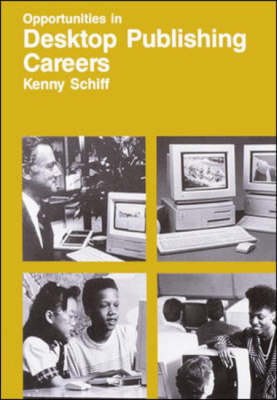 Opportunities in Desktop Publishing Careers - Kenny Schiff