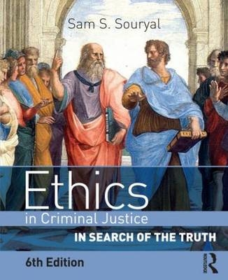 Ethics in Criminal Justice - Sam S. Souryal