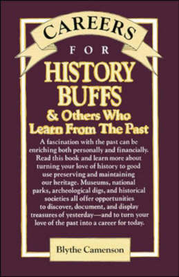 Careers for History Buffs & Others Who Learn from the Past - Blythe Camenson