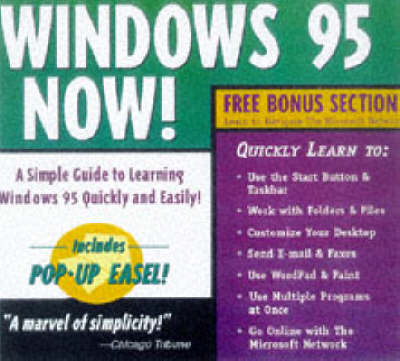 Windows 95 Now! - R. Medved, J. Ames,  Easel Publishing Technology Group