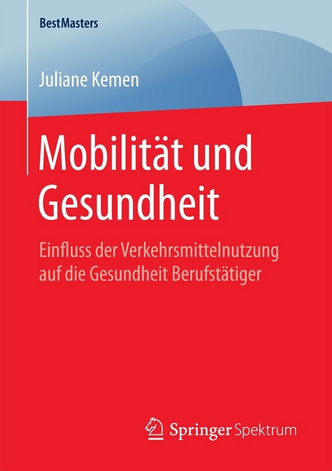 Mobilität und Gesundheit -  Juliane Kemen