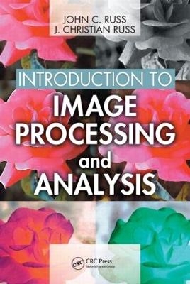 Introduction to Image Processing and Analysis - John C. Russ, J. Christian Russ