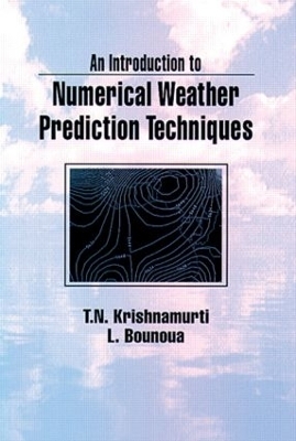 An Introduction to Numerical Weather Prediction Techniques - T. N. Krishnamurti, Lahouari Bounoua