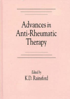 Advances in Anti Rheumatic Therapy - Kim D. Rainsford