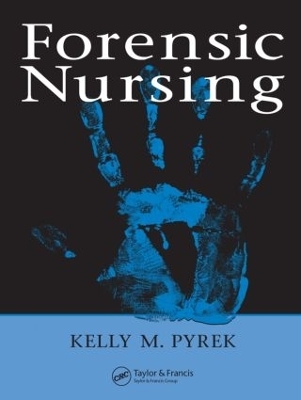 Forensic Nursing - Kelly M. Pyrek