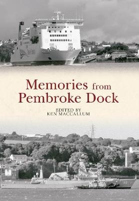 Memories from Pembroke Dock - Ken MacCallum