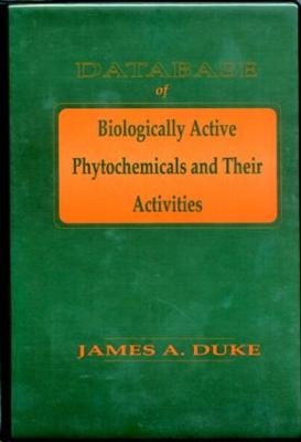 Database of Biologically Active Phytochemicals & Their Activity - James A. Duke