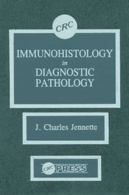 Immunohistology in Diagnostic Pathology - J. Charles Jennette