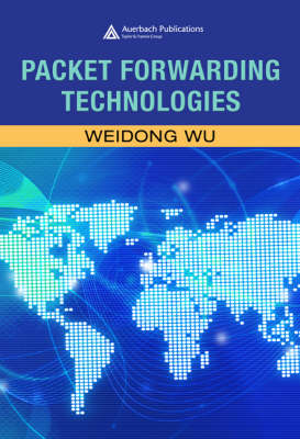 Packet Forwarding Technologies - Weidong Wu