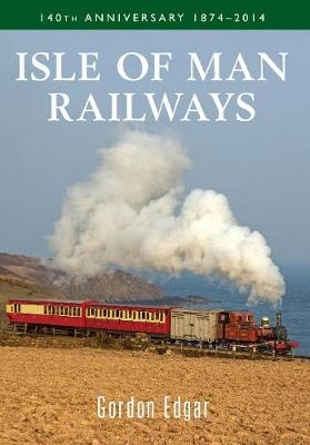 Isle of Man Railways - Gordon Edgar