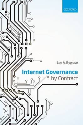 Internet Governance by Contract - Lee A. Bygrave