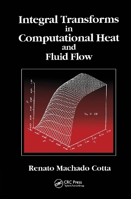 Integral Transforms in Computational Heat and Fluid Flow - Renato Machado Cotta