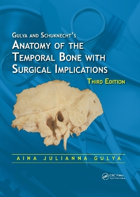 Anatomy of the Temporal Bone with Surgical Implications - Aina Julianna Gulya