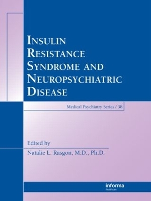 Insulin Resistance Syndrome and Neuropsychiatric Disease - 