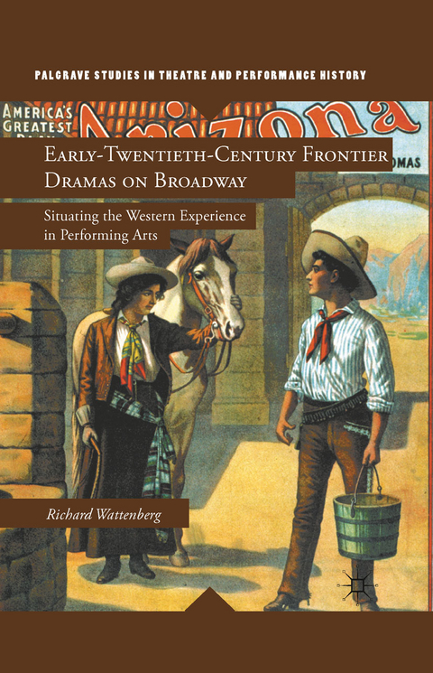 Early-Twentieth-Century Frontier Dramas on Broadway - R. Wattenberg