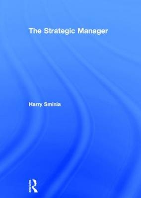 The Strategic Manager - Harry Sminia