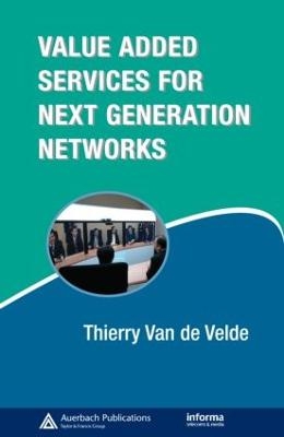 Value-Added Services for Next Generation Networks - Thierry Van de Velde