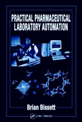 Practical Pharmaceutical Laboratory Automation - Brian D. Bissett