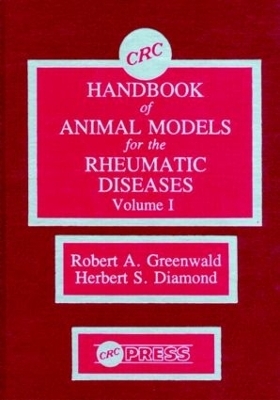 CRC Handbook of Animal Models for the Rheumatic Diseases, Volume I - Robert A. Greenwald, Herbert S. Diamond