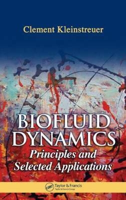 Biofluid Dynamics - Clement Kleinstreuer