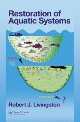 Restoration of Aquatic Systems - Robert J. Livingston