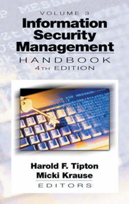 Information Security Management Handbook, Fourth Edition, Volume III - Harold F. Tipton