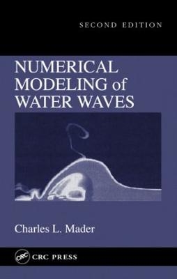 Numerical Modeling of Water Waves - Charles L. Mader